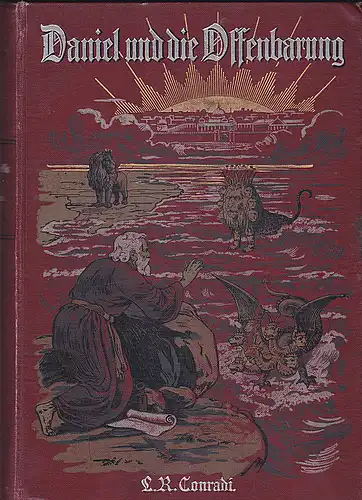 Conradi, L. R: Der Seher am Hofe Babels oder die Weltgeschichte im Lichte der Bibel. //Der Seher von Patmos. Eine Betrachtung über das letzte Buch der Bibel. 