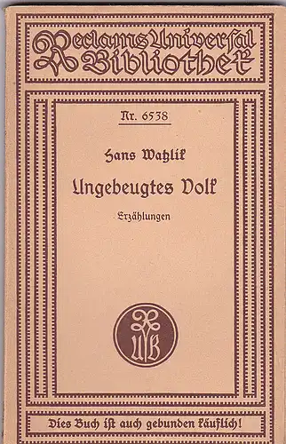 Watzlik, Hans: Ungebeugtes Volk. Erzählungen  (Reclams Universalbibliothek Nr. 6538). 