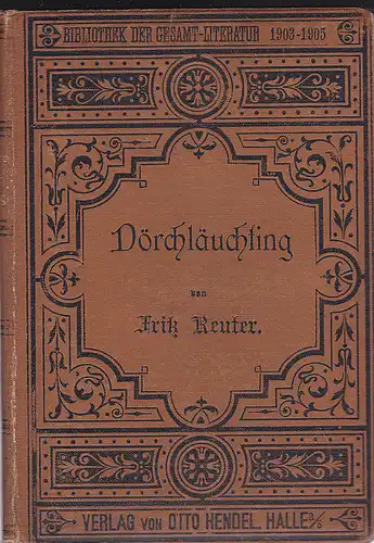 Reuter, Fritz: Dörchläuchting. Olle Kamellen. 