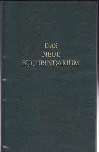 Schmiedt, Heinz H: Das Neue Buchbindarium:  Zur praktischen Berufskunde der Buchdrucker, Verlagshersteller, Disponenten und solcher, die es werden wollen. 