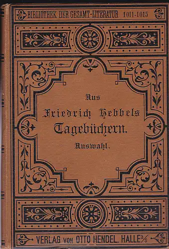 Hebbel, Friedrich: Aus Hebbels Tagebüchern Auswahl. 