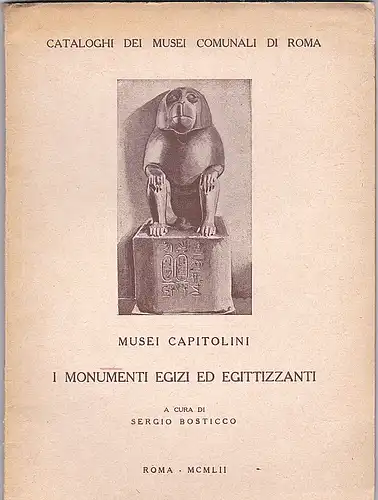 Bosticco, Sergio: I monumenti egizi ed egittizzanti. 