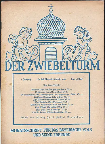 Habbel, Josef (Hrsg): Der Zwiebelturm. Monatsschrift für das Bayerische Volk und seine Freunde. 1. Jahrgang, 5./6. Heft November/Dezember 1946. 