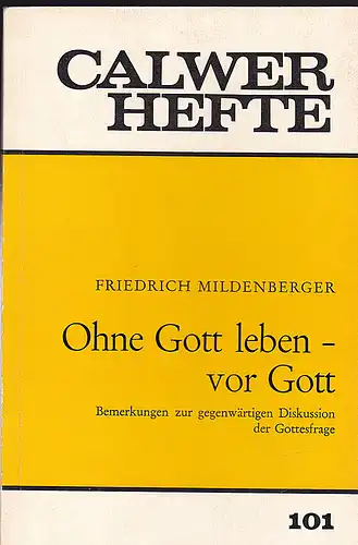 Mildenberger, Friedrich: Ohne Gott leben - vor Gott. 