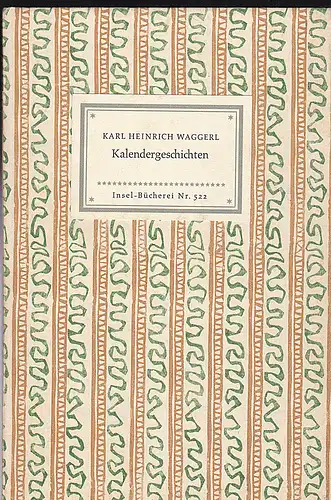 Waggerl, Karl Heinrich: Kalendergeschichten (Insel Bücherei Nr.552). 