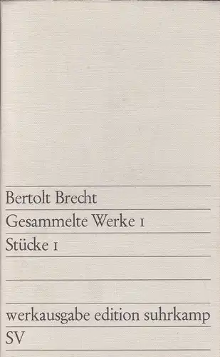 Brecht, Berthold: Gesammelte Werke 1, Stücke 1. 