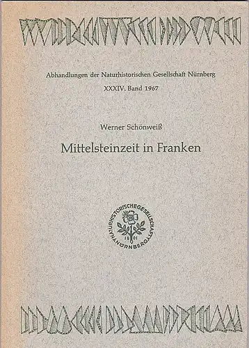 Schönweiß, Werner: Mittelsteinzeit in Franken. 