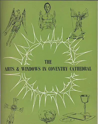 Conventry Cathedral Council (Ed): The Arts and Windows in Coventry Cathedral. 