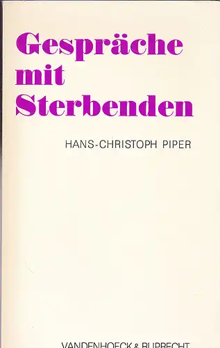 Piper, Hans-Christoph: Gespräche mit Sterbenden. 