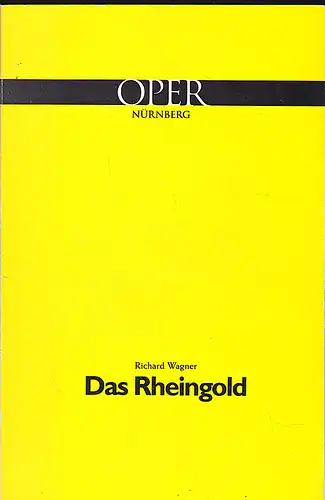 Oper Nürnberg (Hrsg.): Programmheft: Richard Wagner - Das Rheingold. 