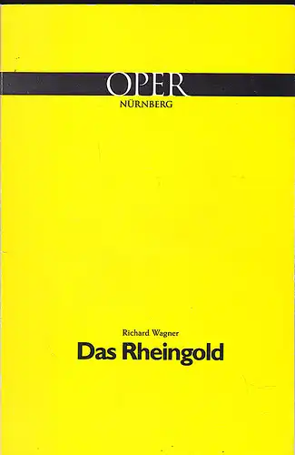 Oper Nürnberg (Hrsg.): Programmheft: Richard Wagner - Das Rheingold.