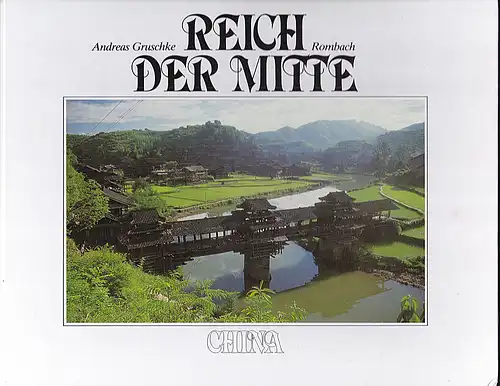 Gruschke, Andreas: Reich der Mitte  China. 