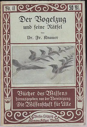 Knauer, Fr: Der Vogelzug und seine Rätsel. 