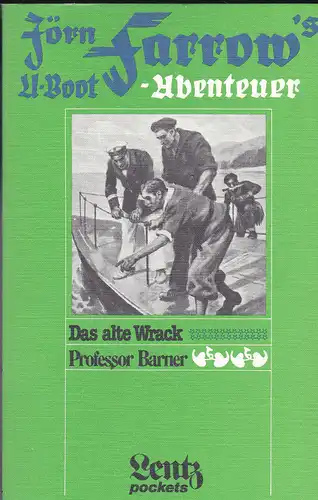 Warren, Hans: Jörn Farrow´s U-Boot-Abenteuer Teil: 4., Das alte Wrack Professor Barner. 
