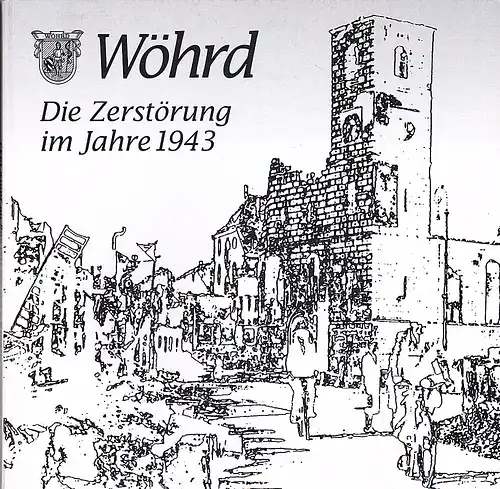 Friedrich, Günter: Wöhrd Die Zerstörung im Jahre 1943. 