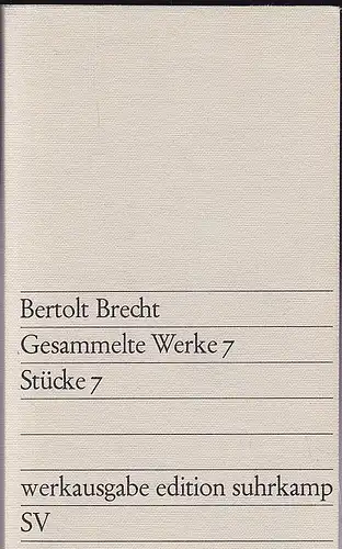 Brecht, Berthold: Gesammelte Werke 7, Stücke 7. 