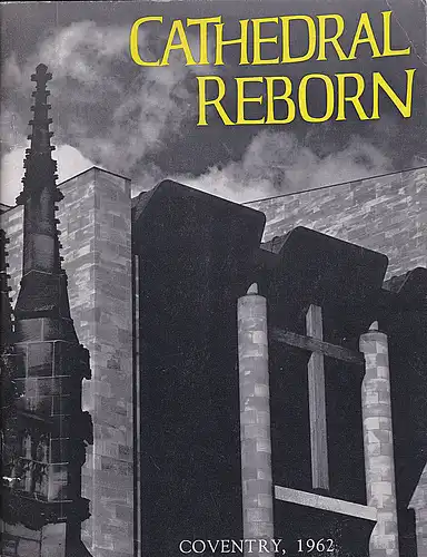 English Counties Periodicals Ltd: Cathedral Reborn - Coventry Cathedral a Souvenir Publication. 