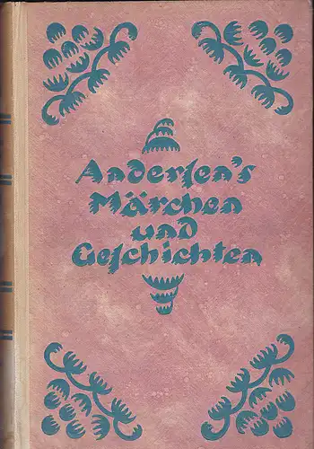 Ernst, Paul (Hrsg): Andersen´s Märchen und Geschichten 1. Band. 