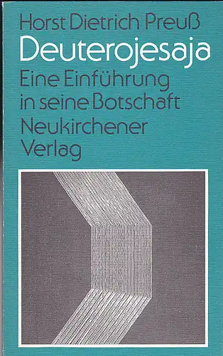 Preuß, Horst Dietrich: Deuterojesaja. Eine Einführung in seine Botschaft. 