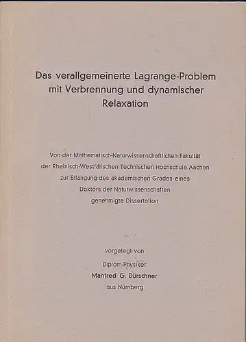 Dürschner, Manfred G: Das verallgemeinterte Larange-Problem mit Verbrennung und dynamischer Relaxation. 