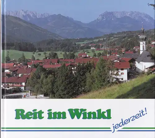 Schmid, Harald und Wlach, Helmut: Reit im Winkl: Jederzeit!. 