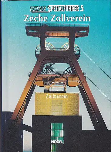 Beleke, Norbert (Hrsg) und Streich, Günter (Text): Zeche Zollverein. 