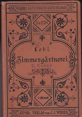 Lebl M: Katechismus der Zimmergärtnerei. 