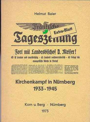 Baier, Helmut: Kirchenkampf in Nürnberg 1933-1945. 