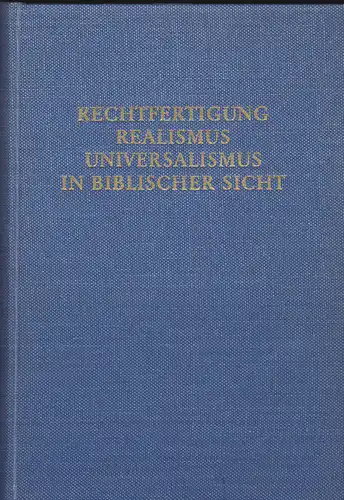 Müller, Gotthold: Rechtfertigung - Realismus - Universalismus in biblischer Sicht.  Festschrift für Adolf Köberle. 