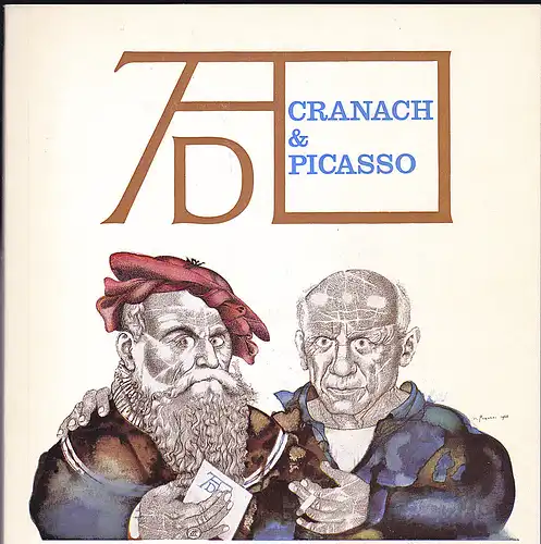 Albrecht Dürer Gesellschaft (Hrsg): Cranach & Picasso. 