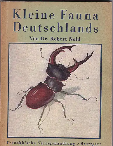 Nold, Robert (Hrsg): Kleine Fauna Deutschlands - Einfache Tabellen zum Bestimmen häufiger deutscher Tiere nach ihrer Verwandtschaft, ihren Lebenskreisen oder anderen Merkmalen. 