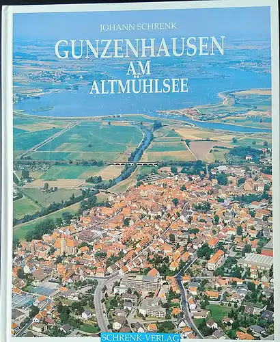 Schrenk, Johann: Gunzenhausen amm Altmühlsee. 