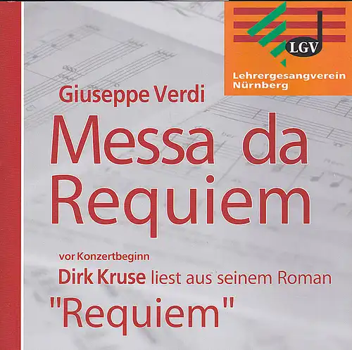 Lehrergesangsverein Nürnberg, e.V: Programmheft:  Messa da Requiem- Guiseppe Verdi. 