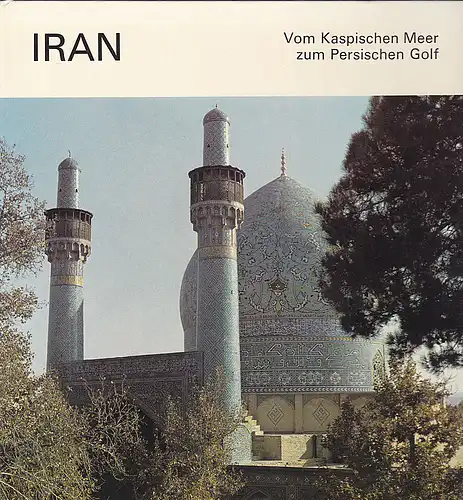 Grunewald, Barbara: Iran. Vom Kaspischen Meer zum Persischen Golf. 