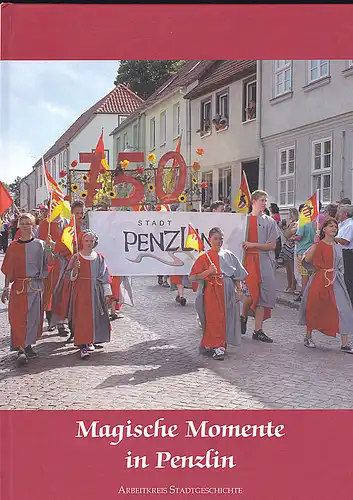 Arbeitskreis Stadtgeschichte: Magische Momente in Penzlin. 