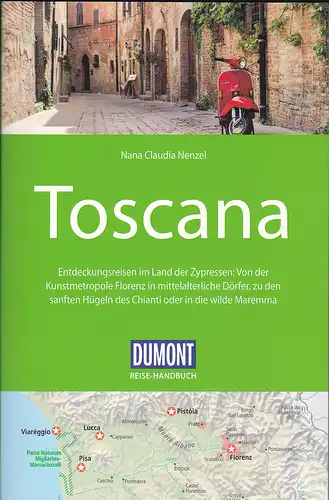 Nenzel, Nana Claudia: DuMont Reise-Handbuch Reiseführer Toscana: mit Extra-Reisekarte. 