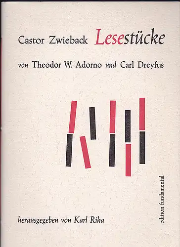 Zwieback, Castor (Verfasser), Riha, Karl (Hrsg): Lesestücke von Theodor W. Adorno und Carl Dreyfus. 