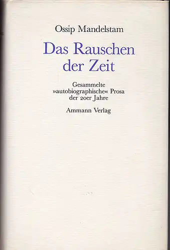 Mandelstam, Osip: Das Rauschen der Zeit. Die ägyptische Briefmarke. Vierte Prosa. 