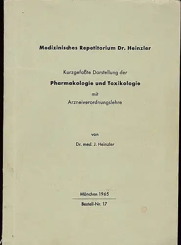 Heinzler, J: Kurzgefaßte Darstellung der Pharmakologie und Toxikologie mit Arzneiverordnungslehre. 