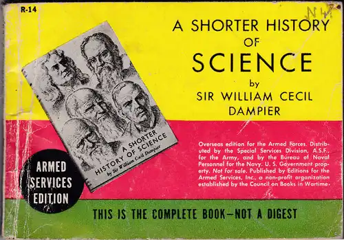 Dampier, Sir William Cecil: A shorter History of Science. Armed Services Edition. 