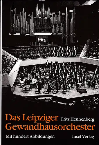 Hennenberg, Fritz: Das Leipziger Gewandhausorchester. Mit hundert Abbildungen. 