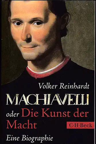 Reinhardt, Volker: Machiavelli oder Die Kunst der Macht. 