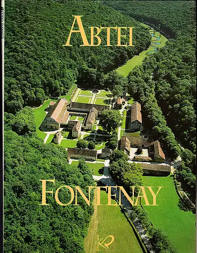 Frizot, Julien: Abtei Fontenay. 