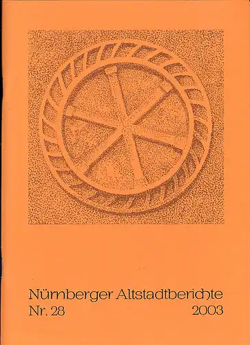 Altstadtfreunde Nürnberg: Nürnberger Altstadtberichte Nr. 28, 2003. 