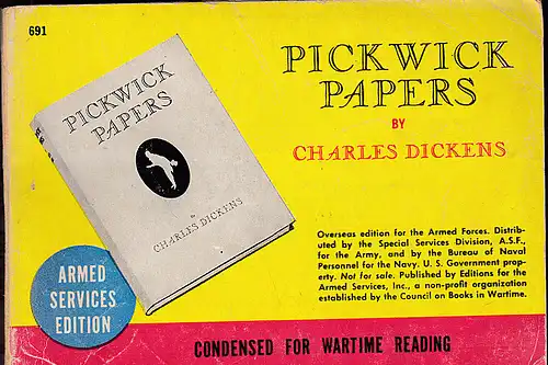 Dickens, Charles: Pickwick Papers: Condensed for Wartime Reading. Armed Services Edition. 