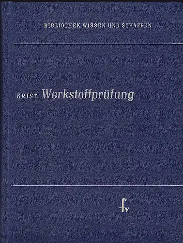 Krist, Thomas: Werkstoffprüfung. 