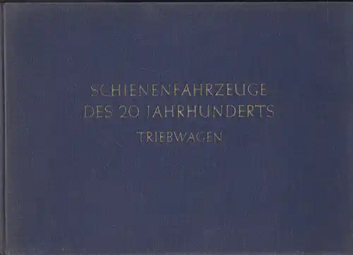 Maschinenfabrik Augsburg Nürnberg A: Schienenfahrzeuge des 20. Jahrhunderts. Triebwagen. 