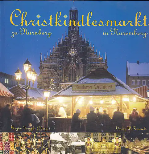 Franzke, Regine (Hrsg): Christkindlesmarkt zu Nürnberg/ in Nuremberg. 