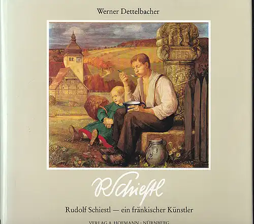 Dettelbacher, Werner: Rudolf Schiestl. Ein fränkischer Künstler. 