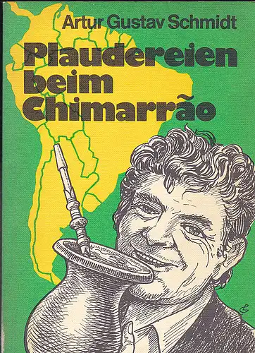 Gustav Schmidt, Artur: Plaudereien beim Chimarrão. 